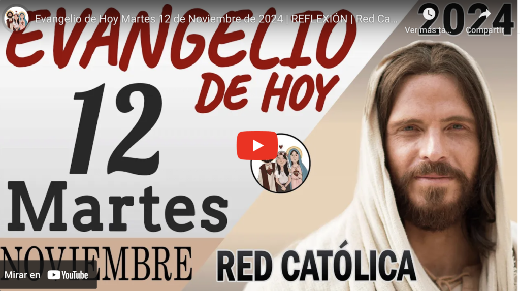 Evangelio De Hoy, Martes 12 De Noviembre De 2024