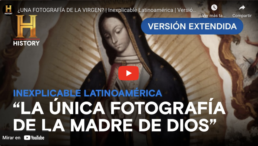 Una Fotografía Inexplicable De La Virgen De Guadalupe | History
