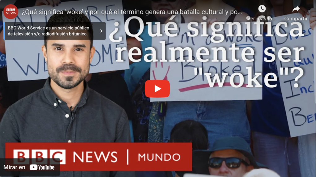 ¿qué Significa 'woke' Y Por Qué La Batalla Cultural Y Política? | Bbc Mundo