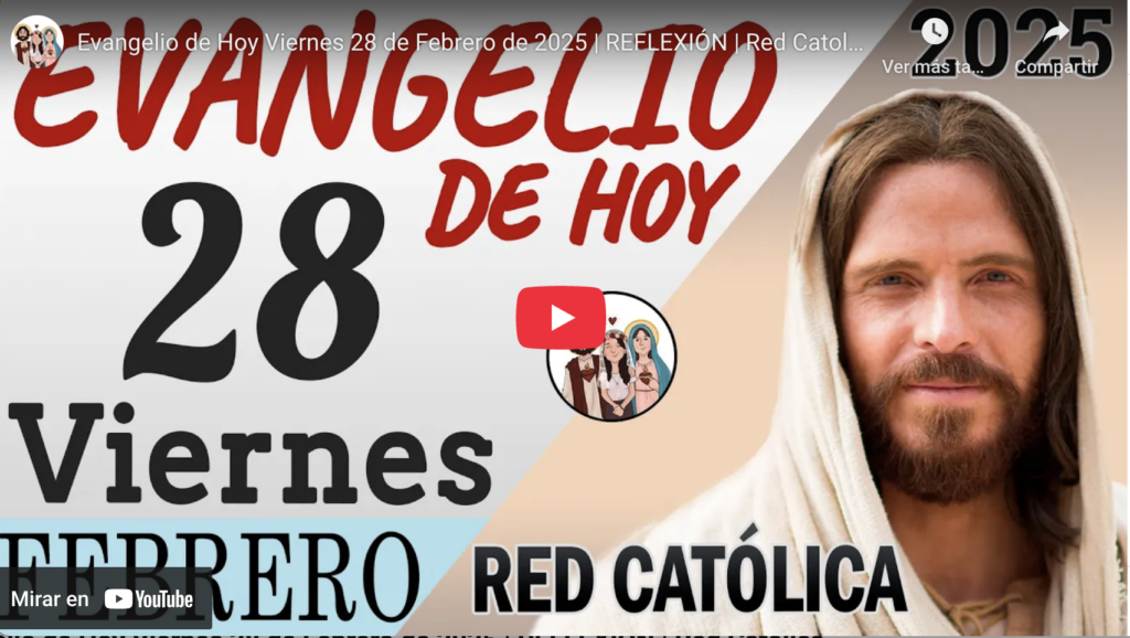 Evangelio De Hoy, Viernes 28 De Febrero 2025