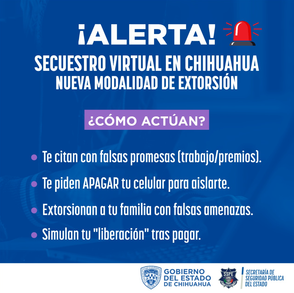 Alerta sspe sobre nueva modalidad de secuestro virtual en chihuahua