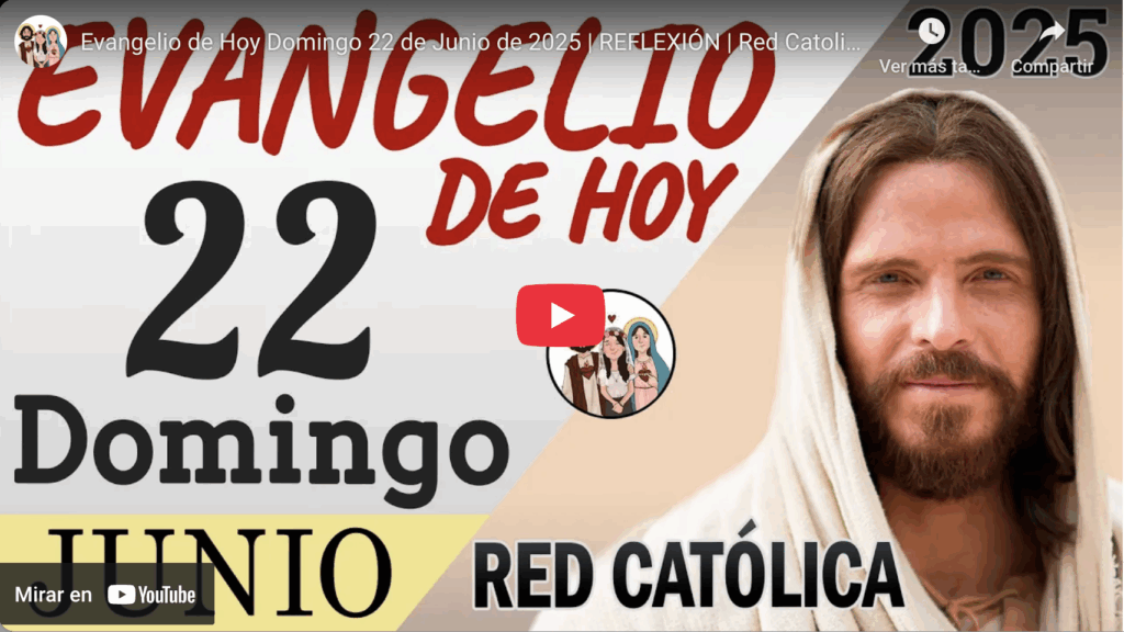 El evangelio de hoy, domingo 22 de junio de 2025 | red católica