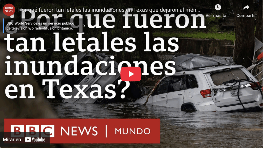 Por qué las inundaciones en texas fueron tan letales | bbc