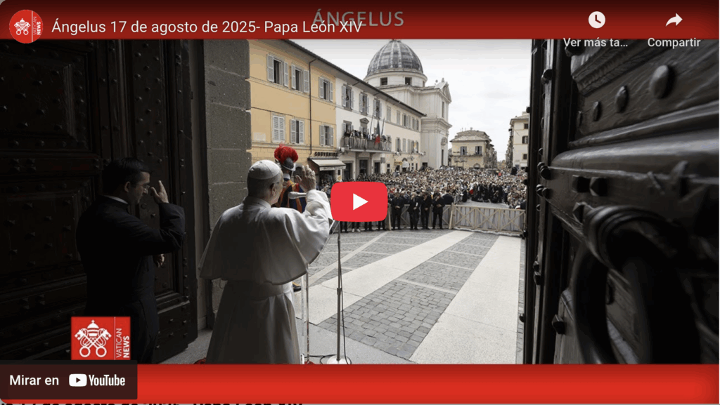 Ángelus papa león xiv | domingo 17 de agosto de 2025