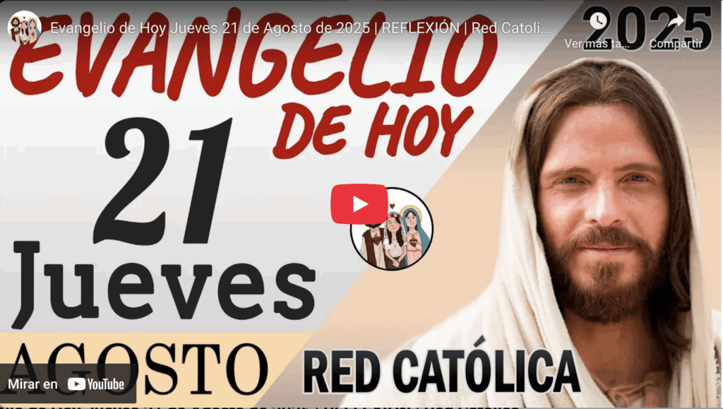 El evangelio de hoy | jueves 21 de agosto de 2025