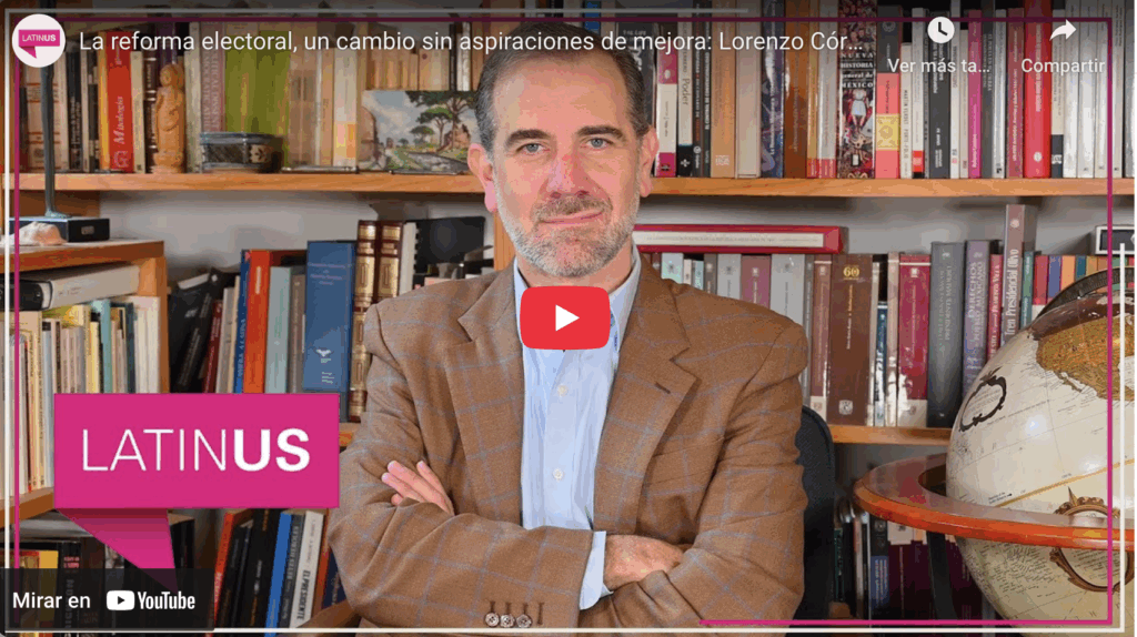 Reforma electoral cambio sin aspiraciones de mejora | lorenzo córdova | latinus