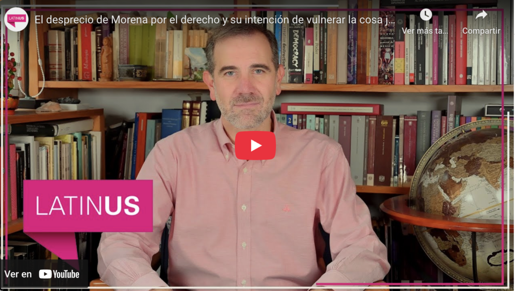 El desprecio de morena por el derecho al vulnerar la cosa juzgada | lorenzo córdova
