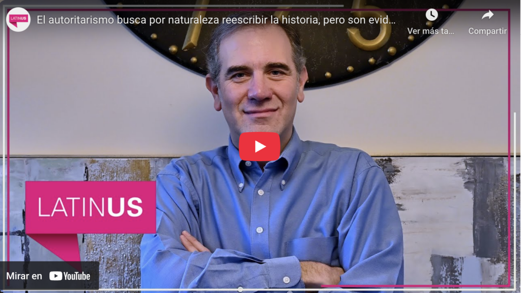 El autoritarismo busca por naturaleza reescribir la historia | lorenzo córdova