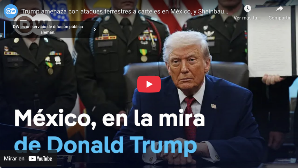 Trump amenaza con atacar a carteles en méxico, sheinbaum pide más comunicación | dw