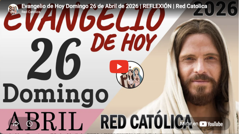 Evangelio de hoy | domingo 26 de abril 2026
