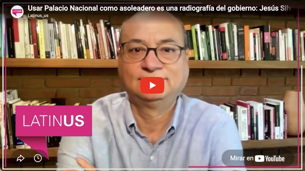 Usar palacio nacional de asoleadero, radiografía del gobierno | jesús silva herzog m