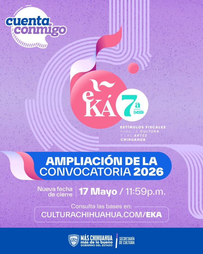 Extiende cultura plazo de las convocatorias para estímulos fiscales eká y cinechih
