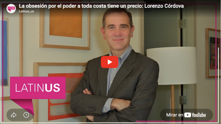 La obsesión por el poder a toda costa tiene un precio | lorenzo córdova | latinus