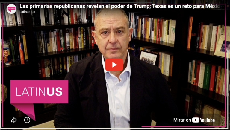 Las primarias revelan el poder de trump; texas el reto para méxico arturo sarukhán