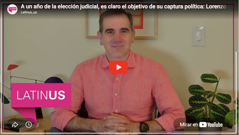 A un año de la elección judicial, es clara su captura política | lorenzo córdova