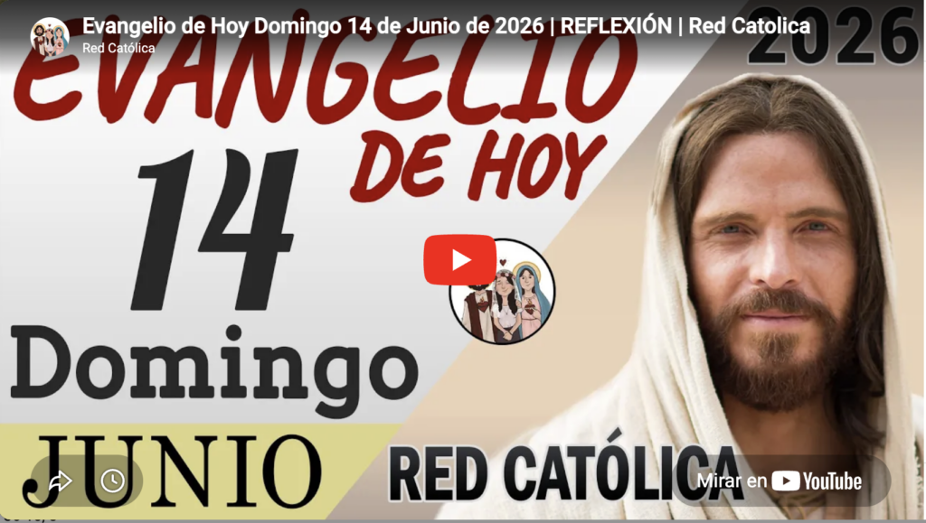 Evangelio de hoy | domingo 14 de junio