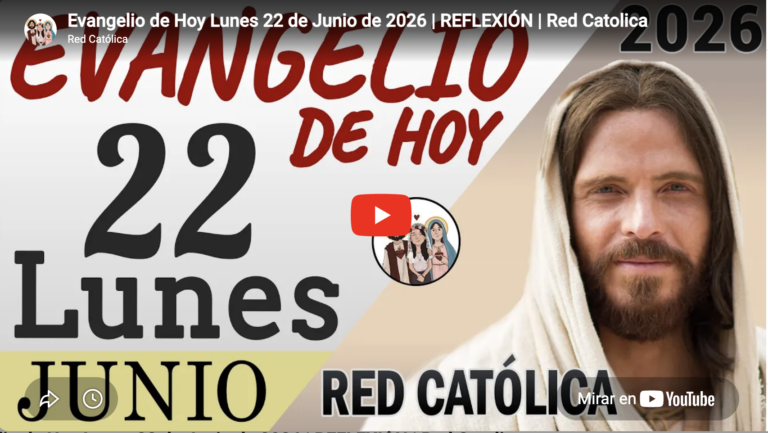 Evangelio de hoy | Lunes 22 de junio