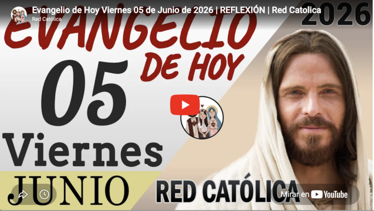 Evangelio de hoy | viernes 5 de junio 2026