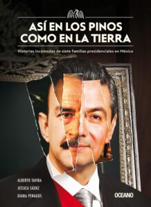 Así en Los Pinos como en la tierra historias incómodas de 7 familias presidenciales