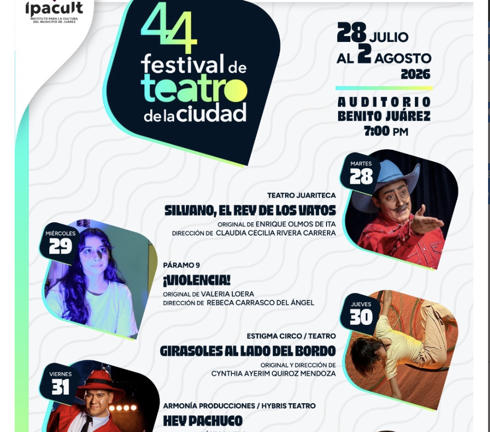 Invita IPACULT a disfrutar de la edición 44 del Festival de Teatro de la Ciudad en Juárez
