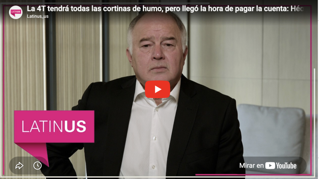 La 4T y sus cortinas de humo llegó la hora de pagar | Héctor de Mauleón | Latinus