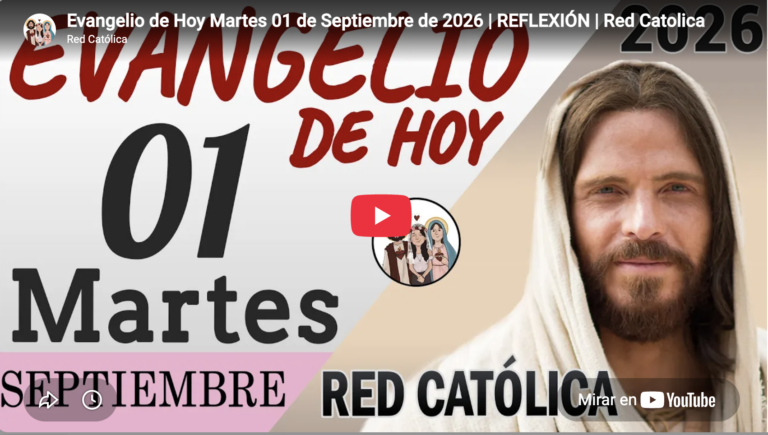 El Evangelio de hoy | Martes 1 de septiembre de