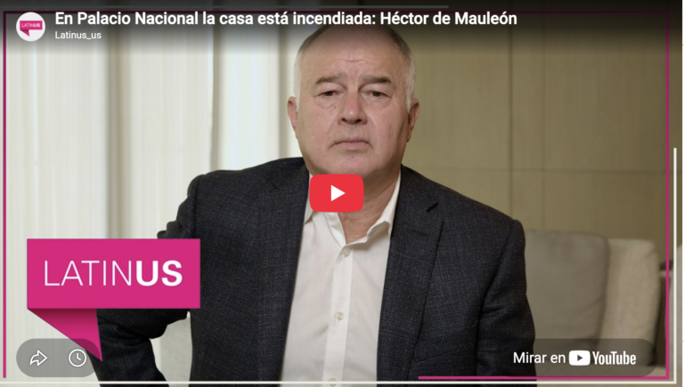 En Palacio Nacional la casa está incendiada | Héctor de Mauleón | Latinus