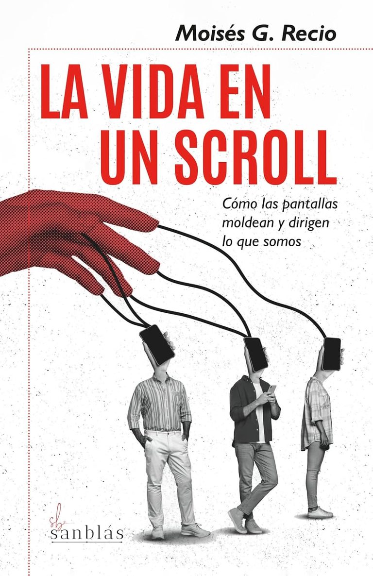 La vida en un scroll Cómo las pantallas moldean y dirigen lo que somos
