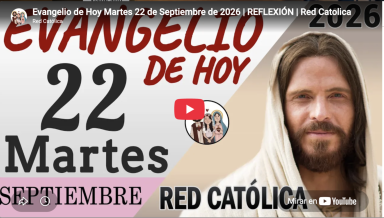 El Evangelio de hoy | Martes 22 de septiembre de
