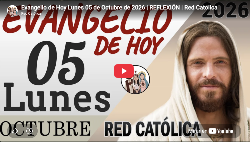 Evangelio de hoy | Lunes 5 de octubre de