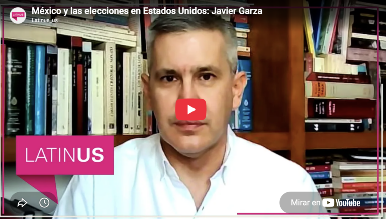 México y las elecciones en Estados Unidos | Javier Garza