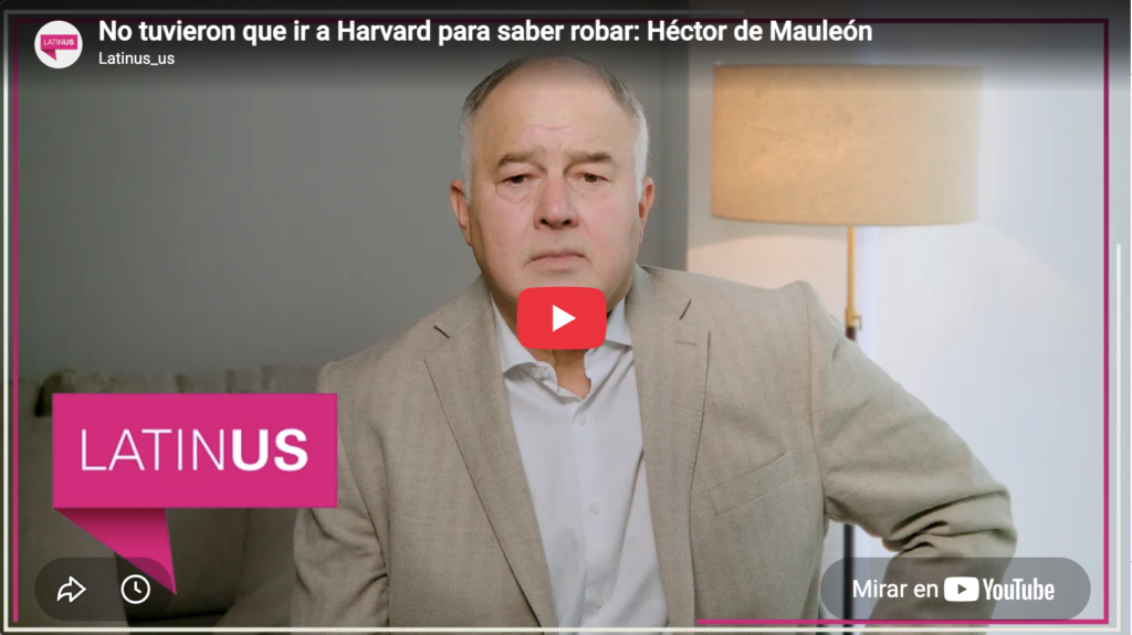 No tuvieron que ir a Harvard para robar | Héctor de Mauleón