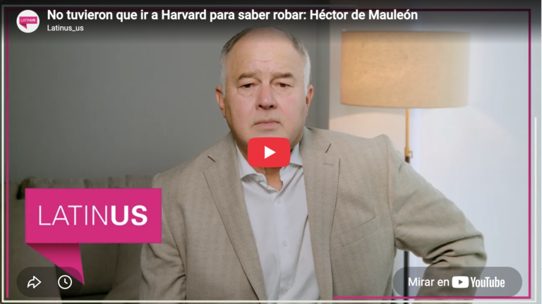 No tuvieron que ir a Harvard para robar | Héctor de Mauleón